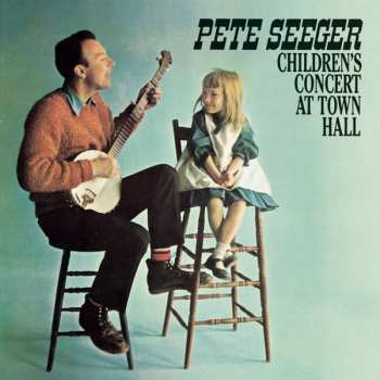 CD Pete Seeger: Children's Concert At Town Hall 611522