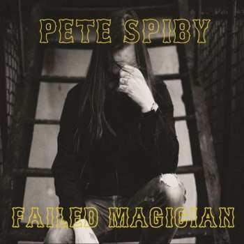 Album Pete Spiby: Failed Magician