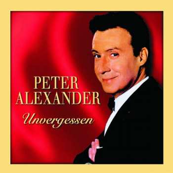 Album Peter Alexander: Unvergessen