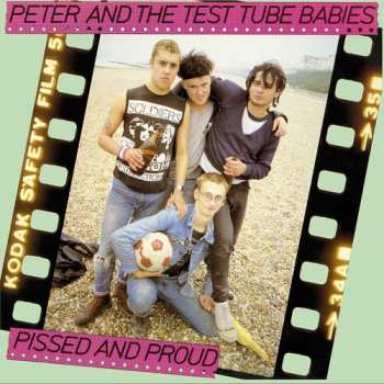 2LP Peter And The Test Tube Babies: Pissed & Proud 656759