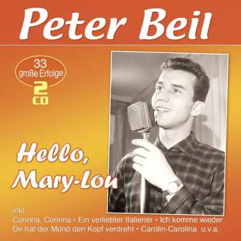 Album Peter Beil: Hello, Mary-lou: 33 Große Erfolge