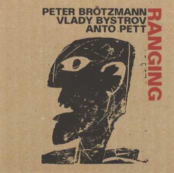 Peter Brötzmann: Ranging