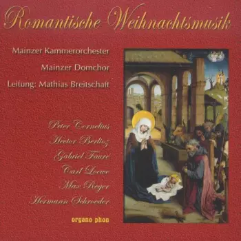 Mainzer Domchor - Romantische Weihnachtsmusik