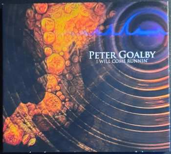 Peter Goalby: I Will Come Runnin'