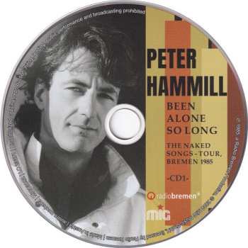 2CD Peter Hammill: Been Alone So Long (The Naked Songs - Tour, Bremen 1985) 605176