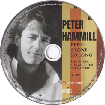 2CD Peter Hammill: Been Alone So Long (The Naked Songs - Tour, Bremen 1985) 605176