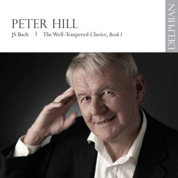 Album Peter Hill: The Well-Tempered Clavier, Book I 