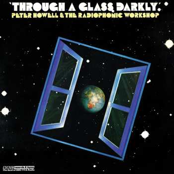 LP BBC Radiophonic Workshop: Through A Glass Darkly CLR | LTD 580044