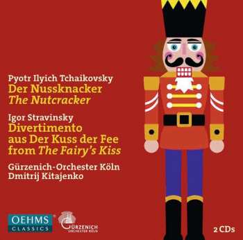 2CD Igor Stravinsky: Der Nussknacker / The Nutcracker ; Divertimento Aus Der Kuss Der Fee / From The Fairy's Kiss 451436