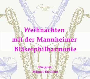 Album Peter Iljitsch Tschaikowsky: Mannheimer Bläserphilharmonie - Weihnachten Mit Der Mannheimer Bläserphilharmonie