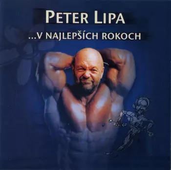 Peter Lipa: V najlepších rokoch