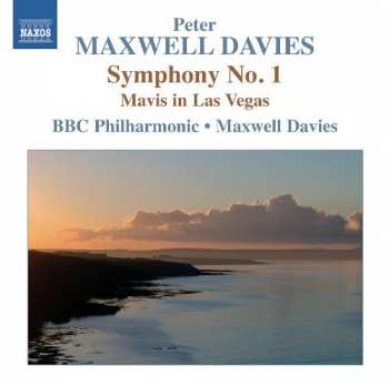 Peter Maxwell Davies: Maxwell Davies: Symphony No. 1 • Mavis in Las Vegas