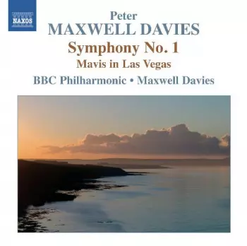 Maxwell Davies: Symphony No. 1 • Mavis in Las Vegas