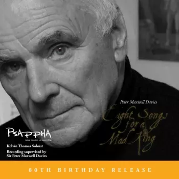 Peter Maxwell Davies: Eight Songs For A Mad King