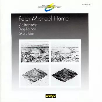 Peter Michael Hamel: Violinkonzert / Diaphainon / Gralbilder