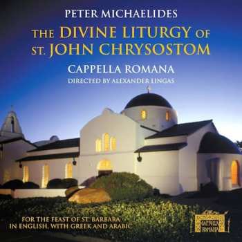 Album Peter Michaelides: The Divine Liturgy Of St. John Chrysostom