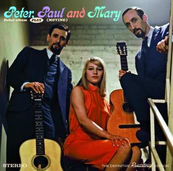 Peter, Paul & Mary: Debut Album + Moving