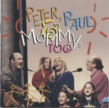 CD Peter, Paul & Mary: Peter, Paul & Mommy, Too 595078