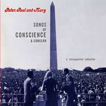 Album Peter, Paul & Mary: Songs Of Conscience & Concern - A Retrospective Collection