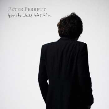 LP Peter Perrett: How The West Was Won 571723