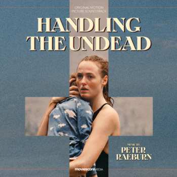 Album Peter Raeburn: Handling The Undead (Original Motion Picture Soundtrack)