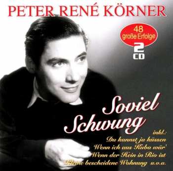 2CD Peter René Körner: Soviel Schwung 489749