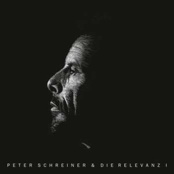 CD Peter Schreiner & Die Relevanz: Peter Schreiner & Die Relevanz I 399106