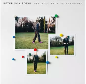 Peter von Poehl: Memories from Saint-Forget