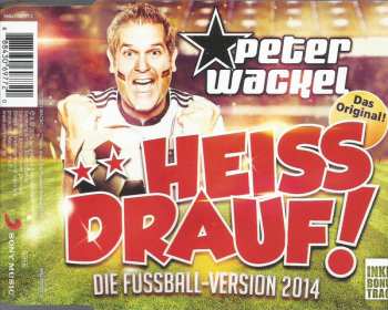 Album Peter Wackel: Heiss Drauf (Die Fussball-Version 2014)