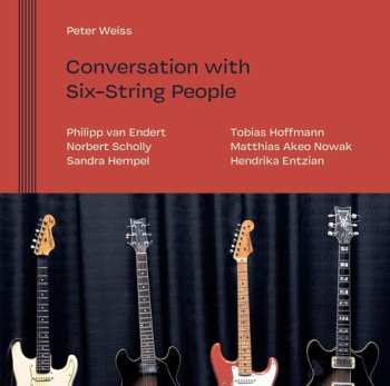 Peter Weiss: Conversation With Six-String People