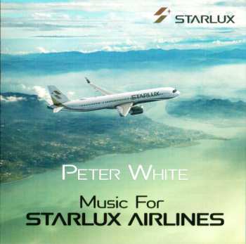 Peter White: Music For Starlux Airlines