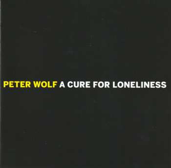 CD Peter Wolf: A Cure For Loneliness 538314