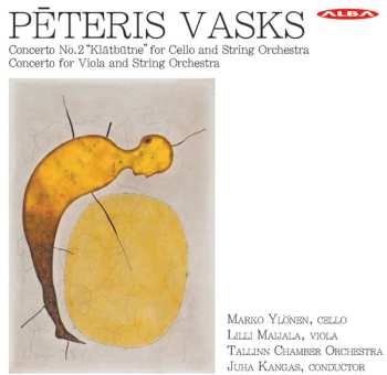 Pēteris Vasks: Cello & Viola Concertos