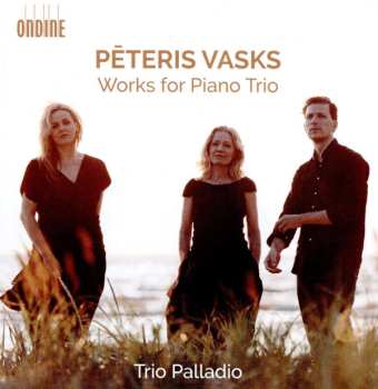 Album Pēteris Vasks: Works For Piano Trio