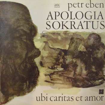 LP Petr Eben: Apologia Sokratus · Ubi Caritas Et Amor 138366