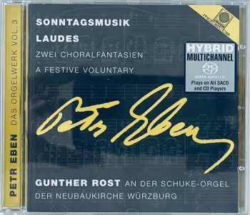 SACD Petr Eben: Das Orgelwerk Vol. 3, Sonntagsmusik, Laudes, Zwei Choralfantasien, A Festive Voluntary 576110