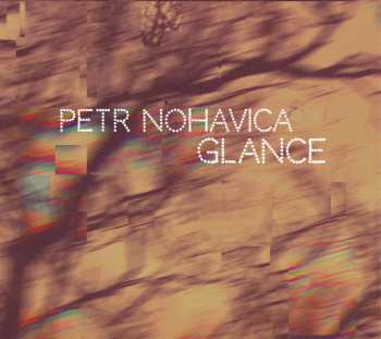 Petr Nohavica: Glance