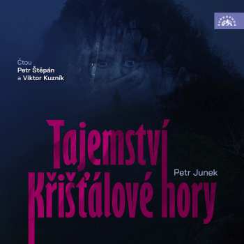 CD Petr Štěpán: Junek: Tajemství Křišťálové Hory 642524