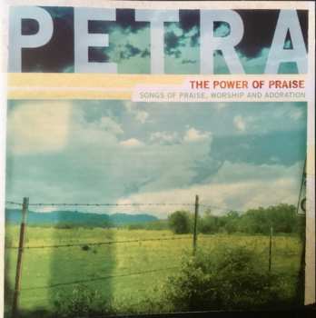 Album Petra: The Power Of Praise - Songs Of Praise, Worship And Adoration