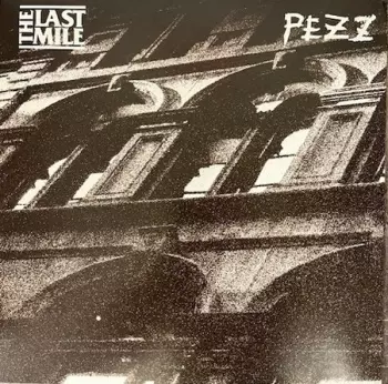 The Last Mile / Pezz Split