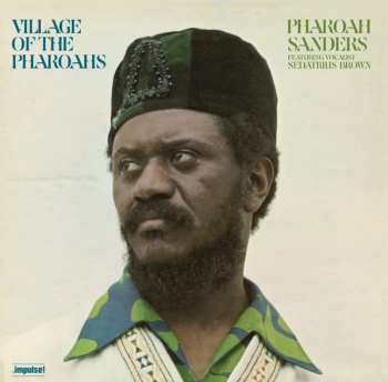 LP Pharoah Sanders: Village Of The Pharoahs 619418