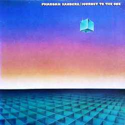 Album Pharoah Sanders: Journey To The One