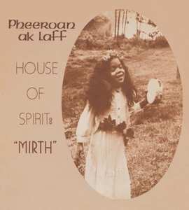 Album Pheeroan Aklaff: House Of Spirit: "Mirth"