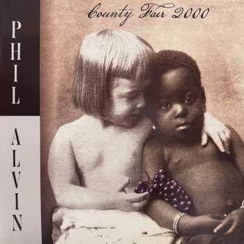 LP Phil Alvin: County Fair 2000 647478