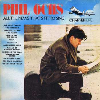 LP Phil Ochs: All The News That's Fit To Sing 634932