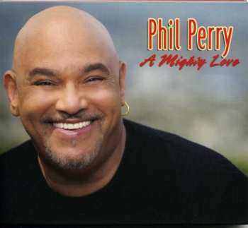 Album Phil Perry: A Mighty Love