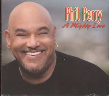 CD Phil Perry: A Mighty Love 632619