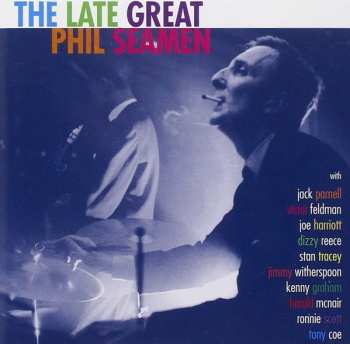 Album Phil Seamen: The Late Great Phil Seamen