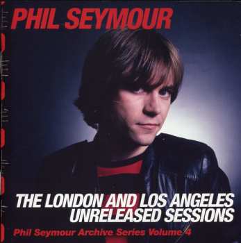 Album Phil Seymour: The London & Los Angeles Unreleased Sessions