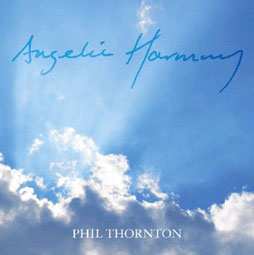 Album Phil Thornton: Angelic Harmony